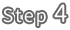 step4